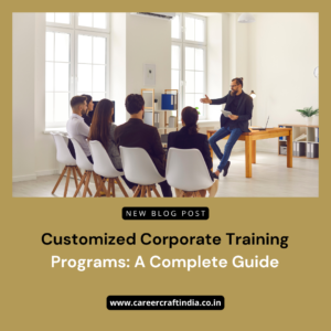 Customized Corporate Training Programs: A Complete Guide