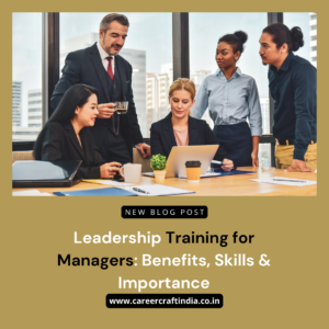 Leadership Training for Managers: Benefits, Skills & Importance