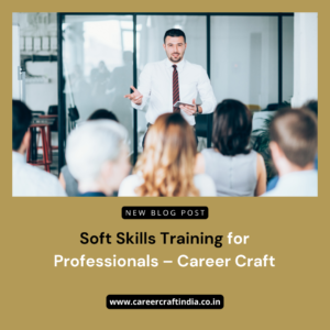 Soft Skills Training for Professionals – Career Craft