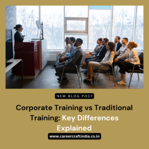 Corporate Training vs Traditional Training: Key Differences Explained
