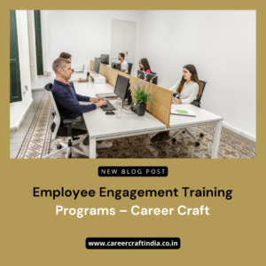 Employee Engagement Training Programs – Career Craft