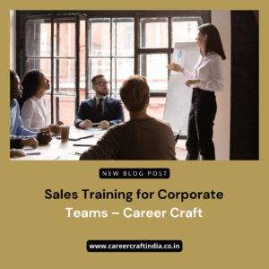 Sales Training for Corporate Teams – Career Craft