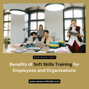 Benefits of Soft Skills Training for Employees and Organizations