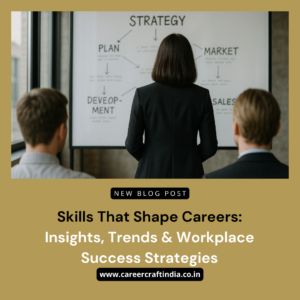 Skills That Shape Careers: Insights, Trends & Workplace Success Strategies