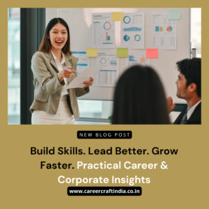Build Skills. Lead Better. Grow Faster. Practical Career & Corporate Insights