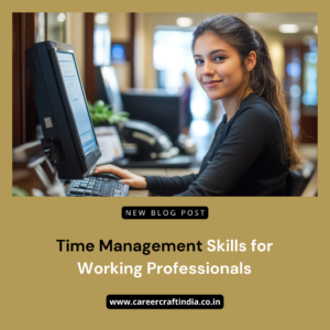 Time Management Skills for Working Professionals